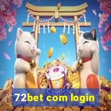 72bet com login